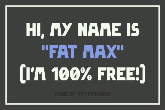 Fat Max Font: Bold and Free for Your Creative Projects