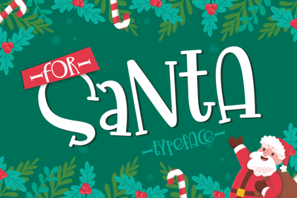 Reviewing the For Santa Font for Campaign Design
